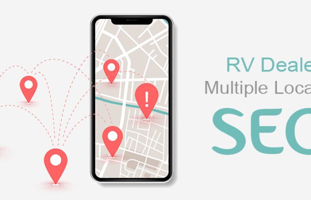 How To Rank Your RV Dealership In Multiple Locations
