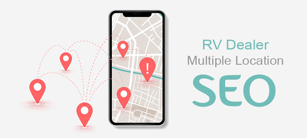How To Rank Your RV Dealership In Multiple Locations
